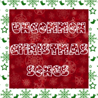 Uncommon Christmas Songs