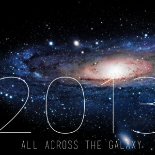 It's 2013 all across the galaxy.