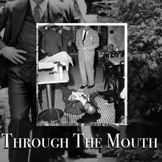 Through The Mouth (part one)