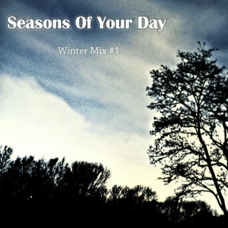 Seasons Of Your Day - Winter Mix #1