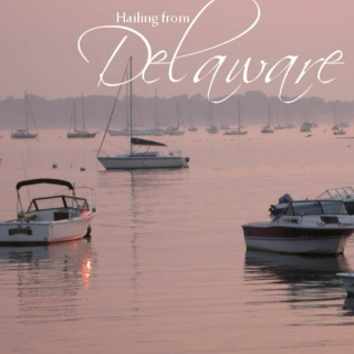 Hailing From Delaware