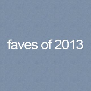 faves of 2013