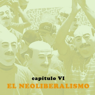 Hora Nacional *Capítulo VI - El neoliberalismo
