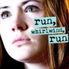 run, whirlwind, run