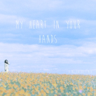 My Heart In Your Hands