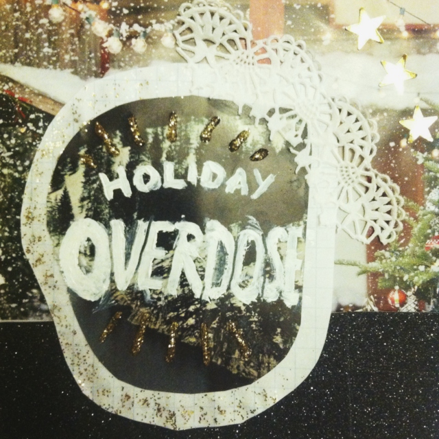 Holiday Overdose
