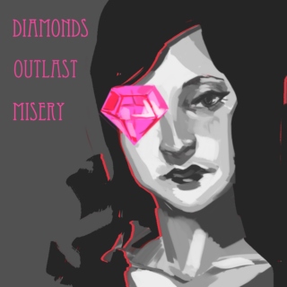 Diamonds Outlast Misery