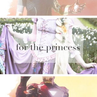 for the princess