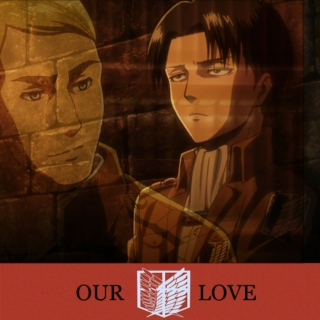 Our love...