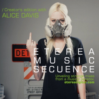 ETEREA.MUSICSECUENCE / Creator's edition with ALICE DAVIS