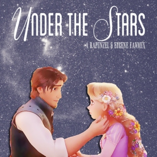 Under the Stars: a Rapunzel/Eugene fanmix