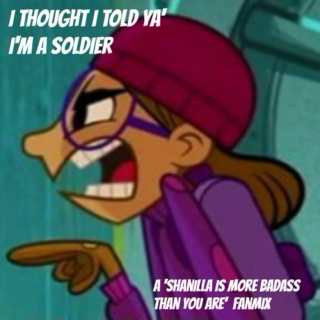 I Thought I Told Ya'  I'm A Soldier