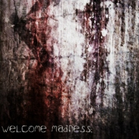welcome madness; say hello
