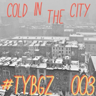 cold in the city - #TYBGZ_003