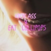 kick ass and eat lollipops