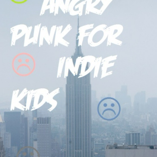 angry punk for indie kids