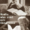 Women who read are dangerous