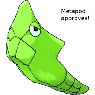 Metapod approves!