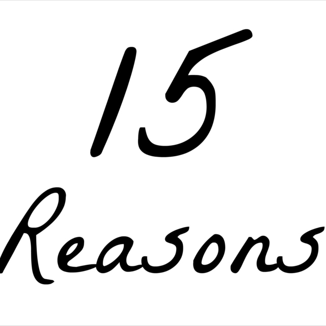 Fifteen reasons!