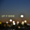 Let Us Shine For What It's Worth