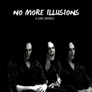  no more illusions
