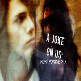 A joke on us |\| montponine