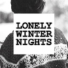❅ lonely winter nights ❅