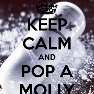 Keep Calm & Pop a Molly 