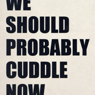 for cuddles