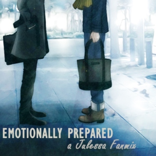 Emotionally Prepared [ a Julessa Fanmix ]