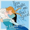 You Make Me Feel Good - an Elsanna FST