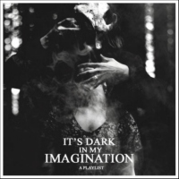 It's Dark in my Imagination