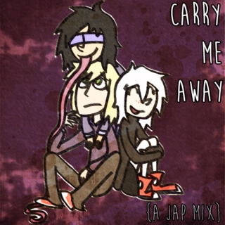Carry me away (A JAP Mix)
