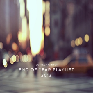 End of the Year Playlist: 2013