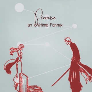 Promise - an IchiHime Fanmix