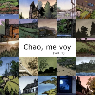Chao, me voy (Bye, I'm leaving) (vol. 1)
