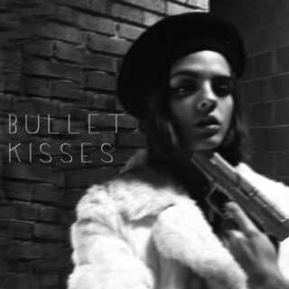 bullet kisses