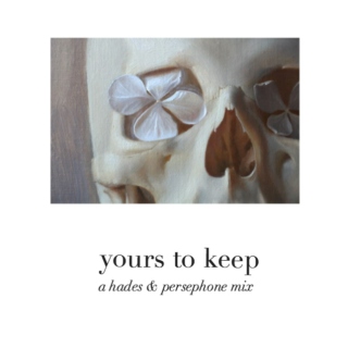 yours to keep