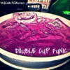 Double Cup Funk 2K14