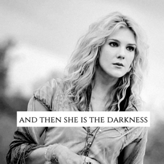and then she is the darkness