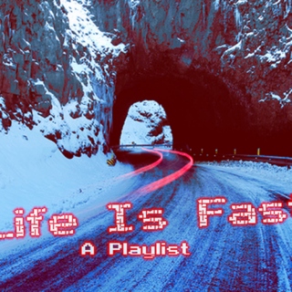 Life Is Fast