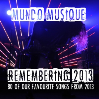 Mundo Musique - 81 Favorite Songs of 2013