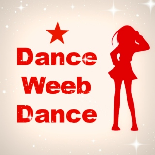 ☆ Dance Weeb Dance