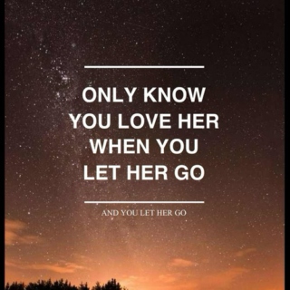Let her go !!