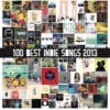 100 Best Indie Songs 2013