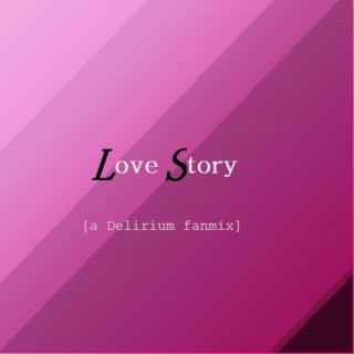 Love Story - a Delirium fanmix