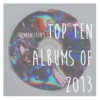 // Top ten albums of 2013