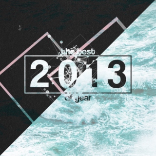 2013 [the best  of year]
