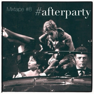 Mixtape #8: #afterparty