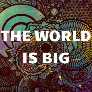 The World is Big